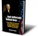 ...And Jefferson Rolled Over... by Michael Frisbee